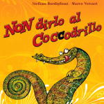 NON DIRLO AL COCCODRILLO