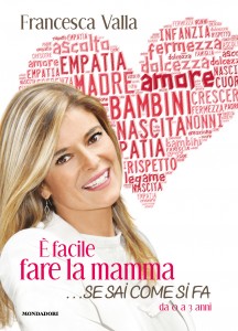 “E’ facile fare la mamma… se sai come si fa”